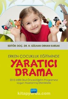 Erken Çocukluk Eğitiminde Yaratıcı Drama - Kolektif