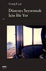 Dünyayı Seyretmek İçin Bir Yer