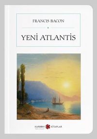 Yeni Atlantis (Cep Boy) (Tam Metin)