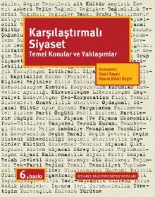 Karşılaştırmalı Siyaset  & Temel Konular ve Yaklaşımlar - Sabri Sayarı