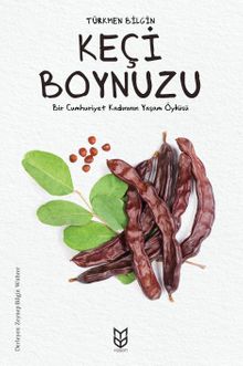 Keçi Boynuzu & Bir Cumhuriyet Kadının Öyküsü