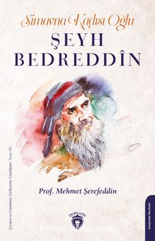 Simavna Kadısı Oğlu Şeyh Bedreddîn - Prof. Mehmet Şerefeddin
