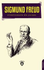 Sigmund Freud & Otobiyografik Bir Çalışma