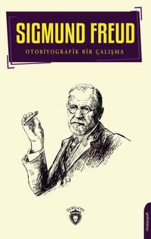 Sigmund Freud & Otobiyografik Bir Çalışma