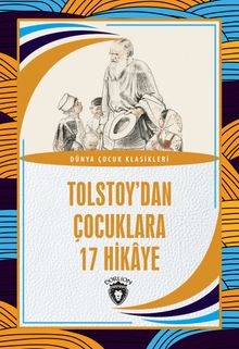 Tolstoy'dan Çocuklara 17 Hikaye