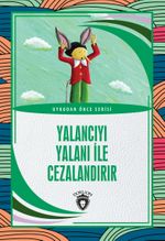 Yalancıyı Yalanı ile Cezalandırır