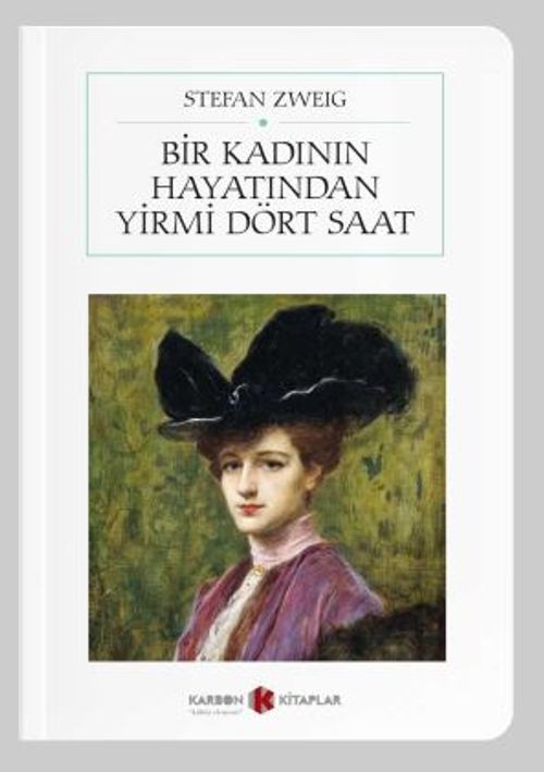 Bir Kadının Hayatından Yirmi Dört Saat (Cep Boy) (Tam Metin)