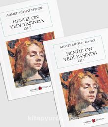 Henüz On Yedi Yaşında (2 Cilt) (Cep Boy) (Tam Metin) - Ahmet Mithat Efendi