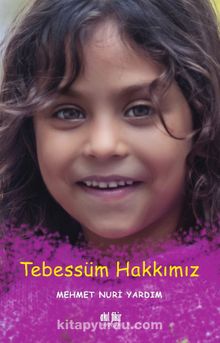 Tebessüm Hakkımız - Mehmet Nuri Yıldırım