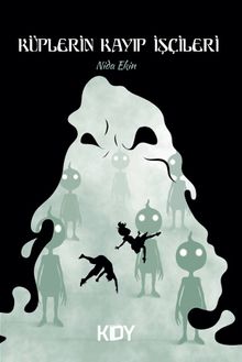 Küplerin Kayıp İşçileri