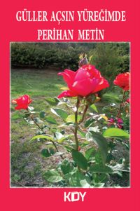 Güller Açsın Yüreğimde