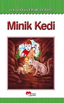 Minik Kedi / İlk Öykülerim Serisi