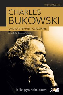 Charles Bukowski - David Stephen Calonne