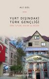 Yurt Dışındaki Türk Gençliği (Dini Tutum, Ahlak ve Değer)