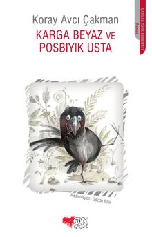Karga Beyaz ve Posbıyık Usta - Koray Avcı Çakman