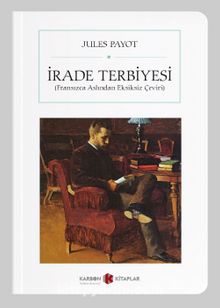İrade Terbiyesi (Cep Boy) (Tam Metin) - Jules Payot