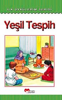 Yeşil Tesbihi / İlk Öykülerim Serisi