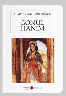 Gönül Hanım (Cep Boy) (Tam Metin) - Ahmet Hikmet Müftüoğlu