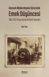 Osmanlı Modernleşme S&uuml;recinde Emek D&uuml;ş&uuml;ncesi 1862-1922 Arası Osmanlı S&uuml;reli Yayınları