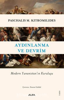 Aydınlanma Ve Devrim Modern Yunanistan’ın Kuruluşu - Kolektif
