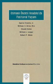 Osmanlı Öncesi Anadolu'da Pastoral Yaşam
