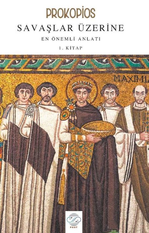 Prokopios-Savaşlar Üzerine En Önemli Anlatı 1.Kitap