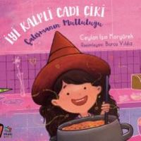 İyi Kalpli Cadı Çiki / Çalışmanın Mutluluğu