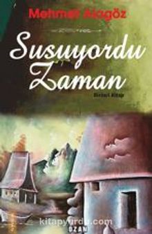 Susuyordu Zaman - Mehmet Alagöz