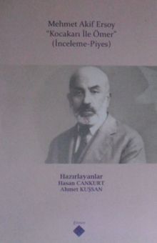 Mehmet Akif Ersoy / Kocakarı ile Ömer (İnceleme – Piyes)
