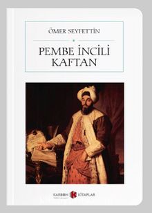 Pembe İncili Kaftan (Cep Boy) (Tam Metin) - Ömer Seyfettin