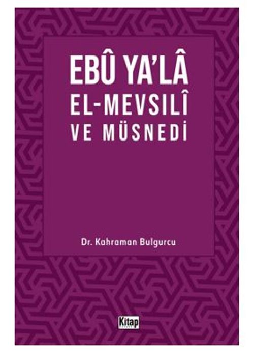 Ebu Ya'la El-Mevsılı ve Müsnedi