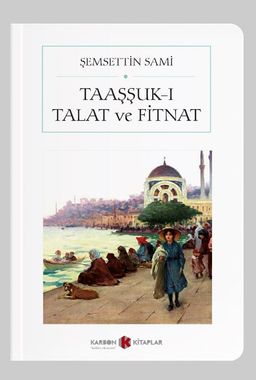 Taaşşuk-ı Talat ve Fitnat (Cep Boy) (Tam Metin)