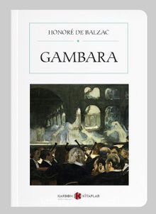 Gambara (Cep Boy) (Tam Metin) - Honore de Balzac