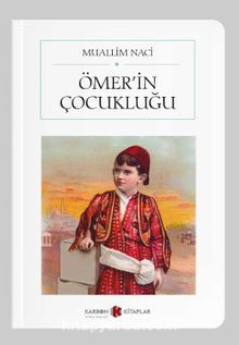 Ömer’in Çocukluğu (Cep Boy) (Tam Metin) - Muallim Naci