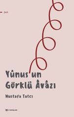 Yunus'un Görklü Avazı