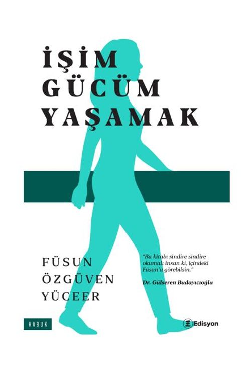 İşim Gücüm Yaşamak