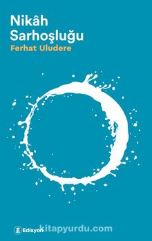 Nikah Sarhoşluğu - Ferhat Uludere