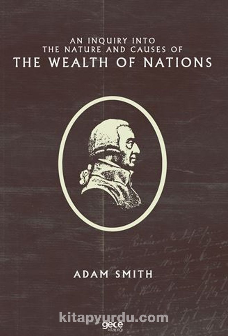 An Inquiry Into The Nature And Causes Of The Wealth Of Nations Ekitap İndir | PDF | ePub | Mobi