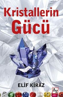 Kristallerin Gücü - Elif Kiraz