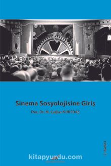 Sinema Sosyolojisine Giriş - M.Çağlar  Kurtdaş