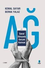 Ağ & Sanal Dünyada Gerçek Kalmak