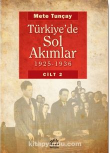 Türkiye'de Sol Akımlar 1925-1936 Cilt:2