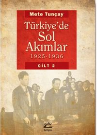 Türkiye'de Sol Akımlar 1925-1936 Cilt 2