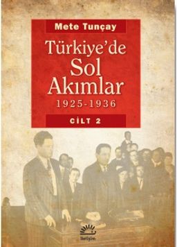 Türkiye'de Sol Akımlar 1925-1936 Cilt 2