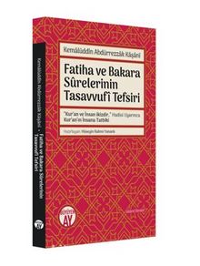 Kemalüddin Abdürrezzak Kaşani Fatiha ve Bakara Surelerinin Tasavvufi Tefsiri - Bilinmeyen Yazar