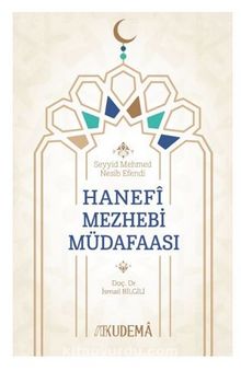 Hanefi Mezhebi Müdafaası - Seyyid Mehmed Nesib  Efendi