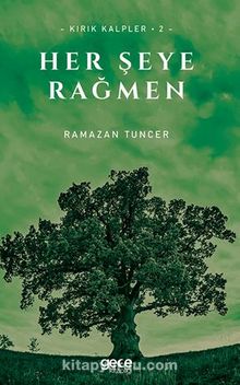 Her Şeye Rağmen / Kırık Kalpler - 2 - Ramazan  Tuncer