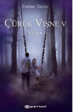 Çürük Vişne 5 - Veda