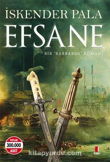 Efsane & Bir Barbaros Romanı - Prof. Dr. İskender Pala