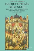Rus Devleti'nin Kökenleri ve Eski Rusya Ve İskandinavya Arasındaki İlişkiler